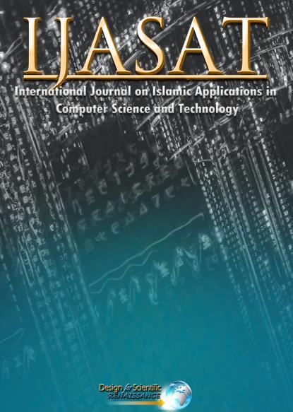 International Journal on Islamic Applications in Computer Science And Technologies - IJASAT e-issn 2289-4012 Please send your paper to: submission_ijasat@sign-ific-ance.co.uk Website: www.