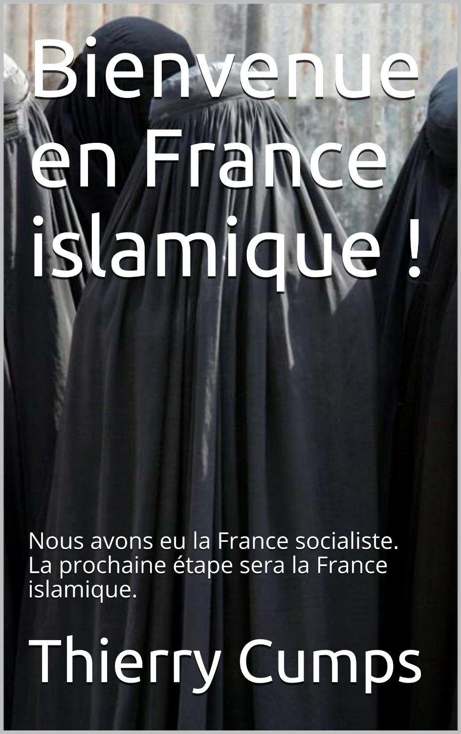 مرحبا بكم في فرنسا الا سلامية: كان لدينا فرنسا الا شتراكية الخطوة التالية هي فرنسا الا