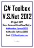 C# Toolbox V.S.Net 2012 Project 607 Name : Mohammed Ahmed Reyad Mahran NickNameNew : Opreyad36333 NickNameOld : OpMrayed