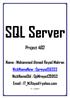 SQL Server Project 402 Name : Mohammed Ahmed Reyad Mahran NickNameNew : Opreyad36333 NickNameOld : OpMrayed /3/1