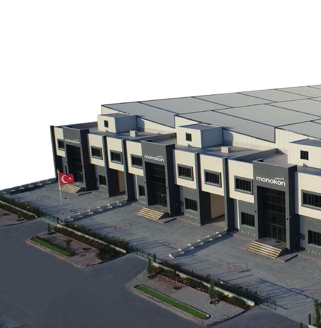 MONOKON ÉLECTRİQUE (S.A.) Notre société a été créée à Konya en 2019 et elle poursuit aujourd hui ses investissements dans une superficie de 20 000 m2.