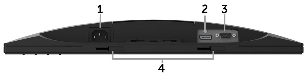 1 2 3 العرض السفلي التسمية 1 2 الوصف موصل طاقة التيار المتردد موصل Displayport 3 موصل VGA 4 منافذ تثبيت شريط صوت Dell مواصفات الشاشة استخدام لتوصيل كبل الطاقة الخاص بالشاشة.