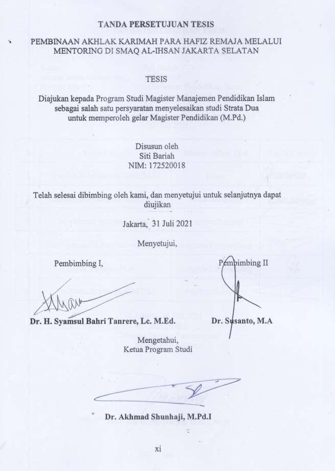 TANDA PERSETUJUAN TESIS PEMBINAAN AKHLAK KARIMAH PARA HAFIZ REMAJA MELALUI MENTORING DI SMAQ AL-IHSAN JAKARTA SELATAN TESIS Diajukan kepada Program Studi Magister Manajemen Pendidikan Islam sebagai