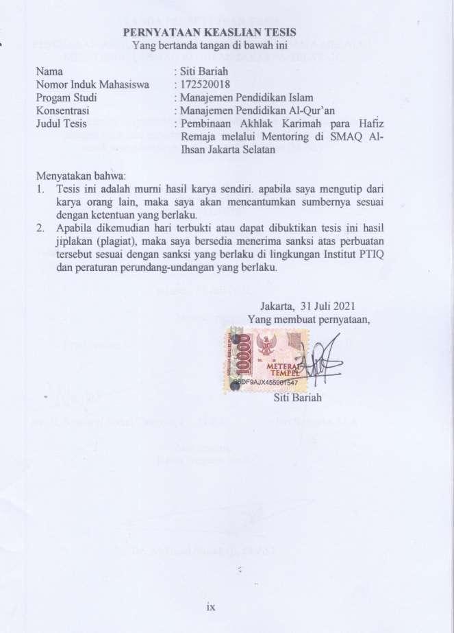PERNYATAAN KEASLIAN TESIS Yang bertanda tangan di bawah ini Nama : Siti Bariah Nomor Induk Mahasiswa : 172520018 Progam Studi : Manajemen Pendidikan Islam Konsentrasi : Manajemen Pendidikan Al-Qur an