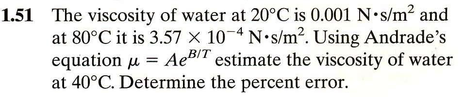 µ = A 0.001 = A إيجاد قيم A, B 1 2 3.57 * 10-4 2.8 = = A بقسمة 1 على 2 1.03 = B = 1776 A = 2.33 * 10-6 µ 40 = ( 2.