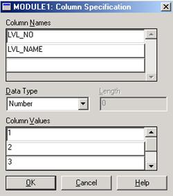 Data Type أ ب ى Column [1,2,3,4] ( ذخ ئع ا ؾم LVL_NO ف Column Names ؾذد ػ Number ف Length ف ؾذد ر مبئ ١ ب ألسلب ص ذخ ع ١ غ ا م ١ ا ى خ زا ا ؾم ) Values ىشس